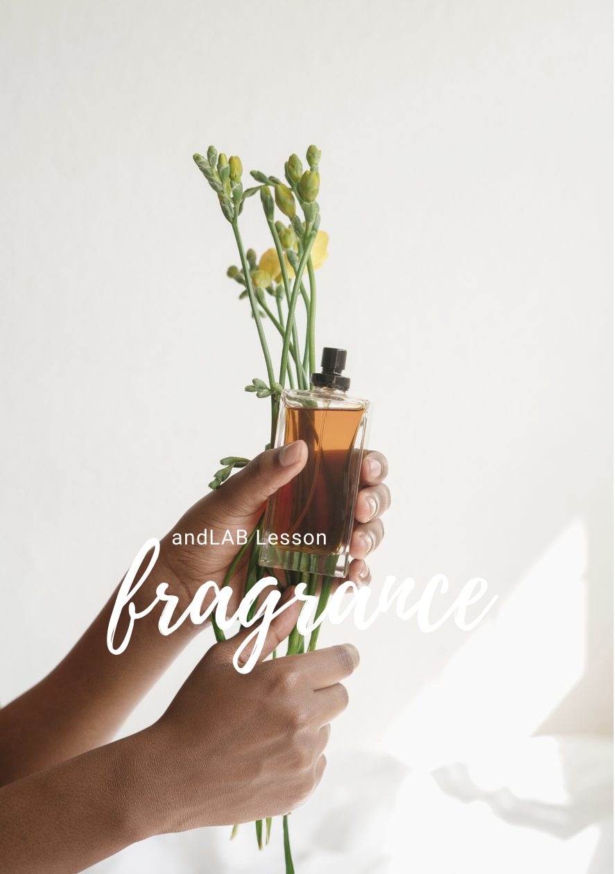 andLAB Lesson 2 – 香料 FRAGRANCE